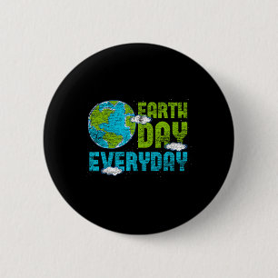 Earth Day Everyday Earth Day 2 6 Cm Round Badge
