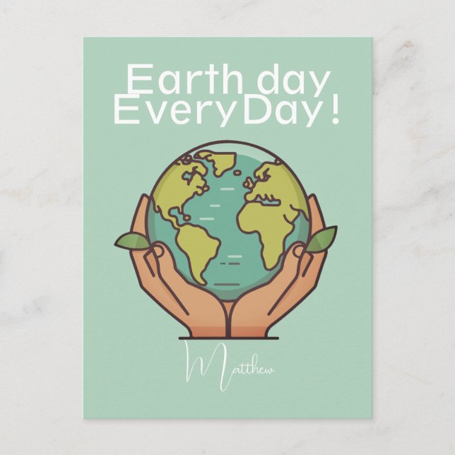 earth day everyday, go green, Save Our Planet Postcard (Front)