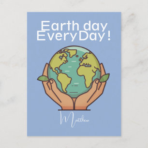 earth day everyday, go green, Save Our Planet Postcard