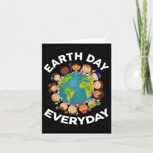 Earth Day Everyday Shirt Kids Toddler Teacher Cute Card