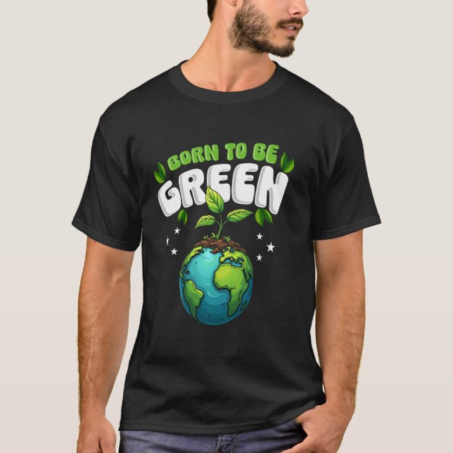 Earth Day Green Planet Environmentalist T-Shirt (Front)