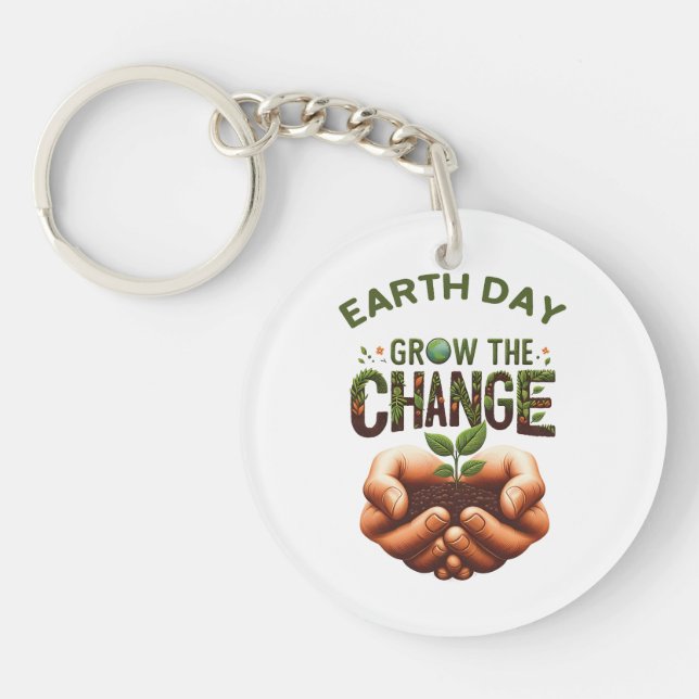 Earth Day – Grow the Change Key Ring (Front)