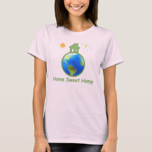 Earth Day Home Sweet Home T-Shirt