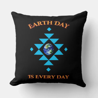Earth Day Is Every Day Cushion