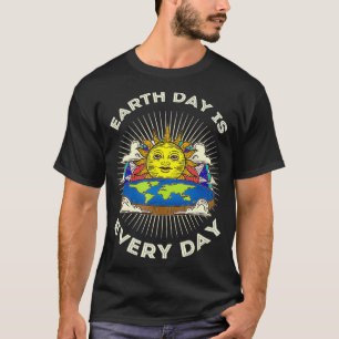 Earth Day Is Every Day Save Our Planet Tee With E