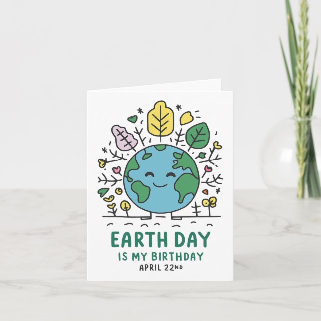 Earth Day Is My Birthday 1  Card (Front)