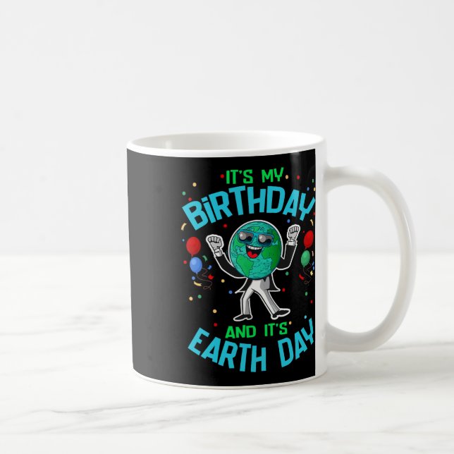 Earth Day Is My Birthday April 22 Funny Cute Carto Coffee Mug (Right)