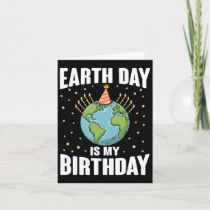 Earth Day Is My Birthday Environmental Science Wom Card