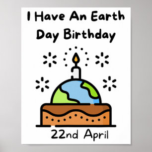 Earth Day Is My Birthday Pro Environment Party  Poster