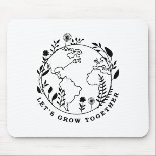Earth Day Lets Grow Together Mouse Pad