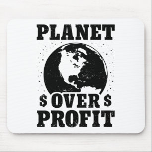 Earth Day Planet Over Profit Environmental Climate Mouse Pad