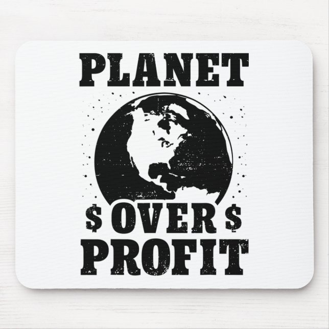 Earth Day Planet Over Profit Environmental Climate Mouse Pad (Front)