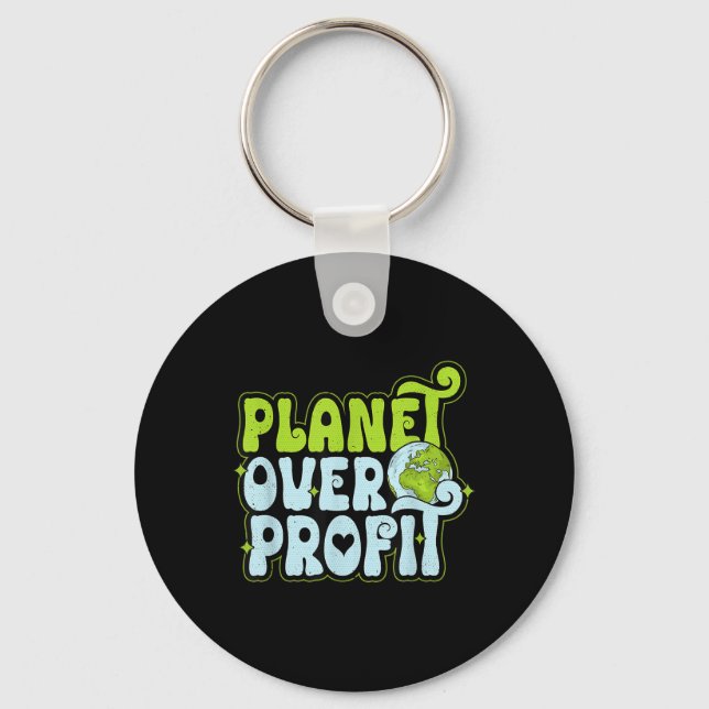 Earth Day Planet Over Profit Environmental Protect Key Ring (Front)