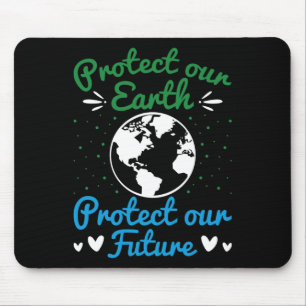 Earth Day Protect Our Earth Protect Our Future 1 Mouse Pad