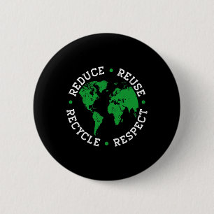 Earth Day Recycle Reduce Reuse Respect World Envir 6 Cm Round Badge