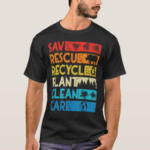 Earth Day Save Bees Rescue Animals Recycle Plastic T-Shirt