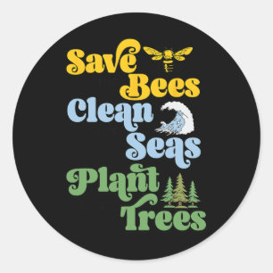 Earth Day Save The Bees Plant More Trees Clean The Classic Round Sticker