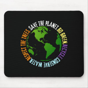 Earth Day Save The Planet Go Green T Shirt  Mouse Pad