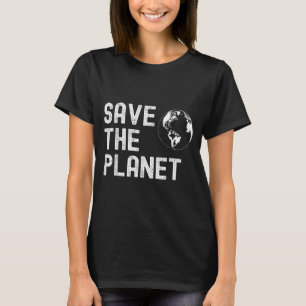 Earth Day Save The Planet, Happy Mother Earth Day T-Shirt