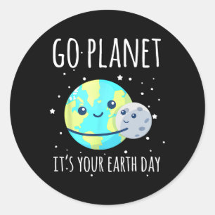 Earth Day Shirt Go Planet It's Your Earth Day Funn Classic Round Sticker