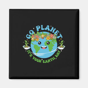Earth Day Shirt Go Planet It's Your Earth Day Funn Magnet