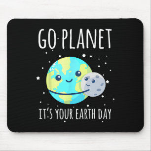 Earth Day Shirt Go Planet It's Your Earth Day Funn Mouse Pad