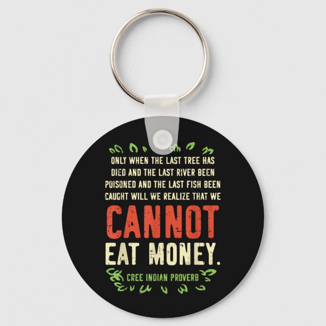 Earth Day Shirt Pro Save Environment Quote Last Key Ring (Front)