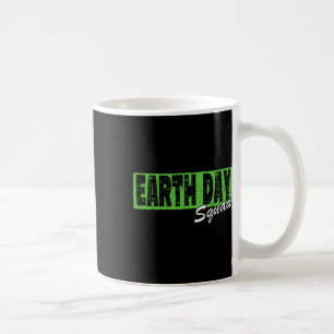 Earth Day Squad Shirt - April 22nd Coffee Mug