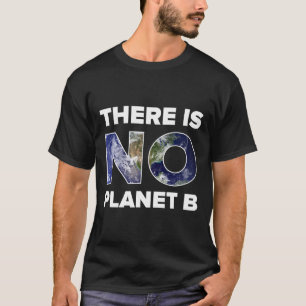 Earth Day T Shirt there Is No Planet B' - Men And