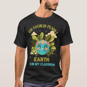 Earth Day Teachers Students Classroom   eco friend T-Shirt