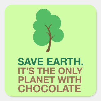 Earth Day, The Only Planet With Chocolate Square Sticker