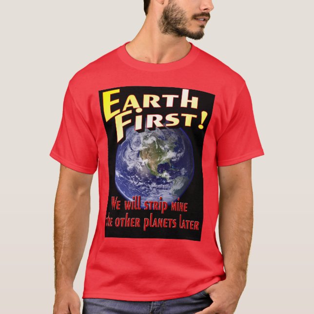 Earth First! T-Shirt (Front)