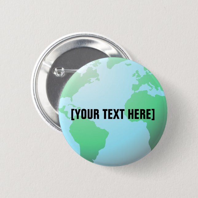 Earth Globe Background Custom Text 6 Cm Round Badge (Front & Back)