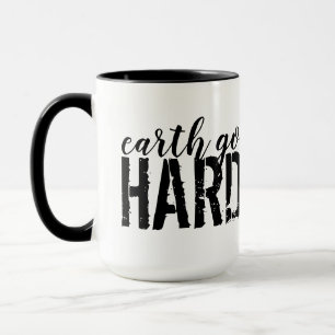 earth go HARD Mug