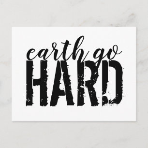 earth go HARD Postcard