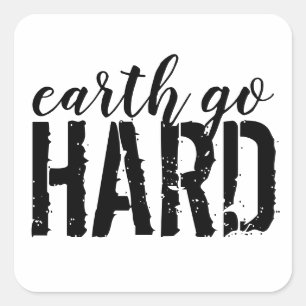 earth go HARD Square Sticker