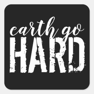 earth go HARD Square Sticker