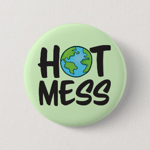 Earth Hot Mess Standard, 2¼ Inch Round Button