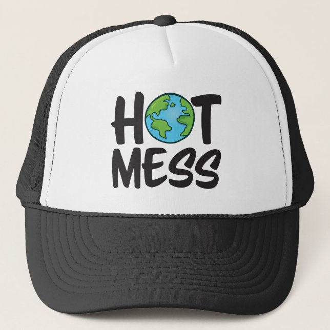Earth Hot Mess Trucker Hat (Front)