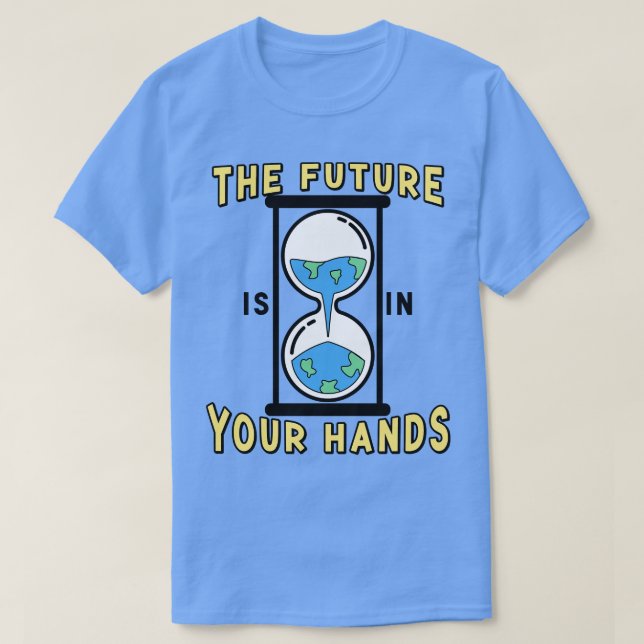 Earth Hour Time Environmentalist Save The Planet   T-Shirt (Design Front)