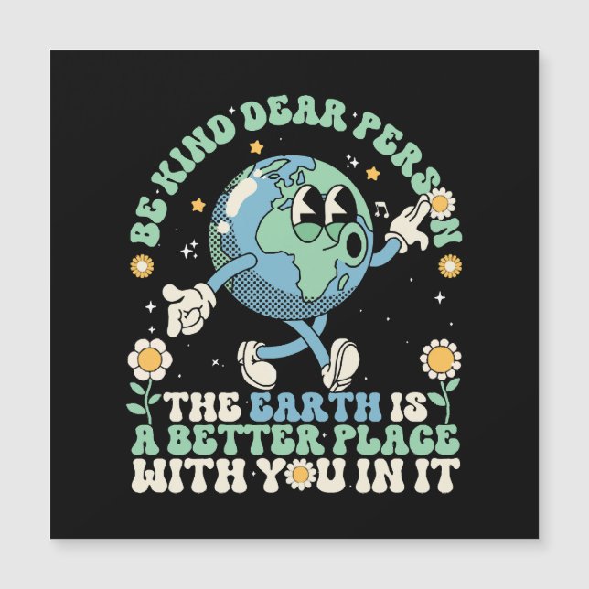  Earth Is A Better Place With You In It (Front)