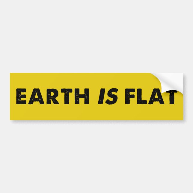 Earth is Flat - CLASSIC gold Bumper Sticker (Front)