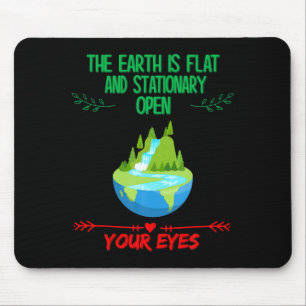 Earth Is Flat Open Your Eyes Funny Sarcastic Humo Mouse Pad