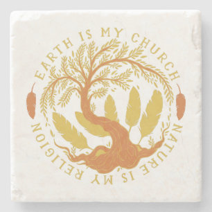 Earth is My Church, Nature is my Religion Stone Coaster