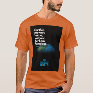Earth is my home T-Shirt
