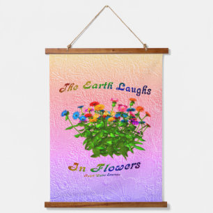 Earth Laughs In Flowers Inspirational  Hanging Tapestry