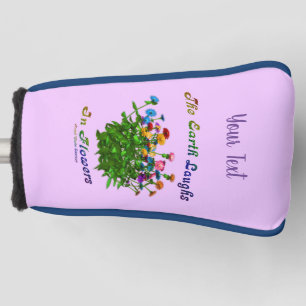 Earth Laughs In Flowers Inspirational Personalised Golf Head Cover