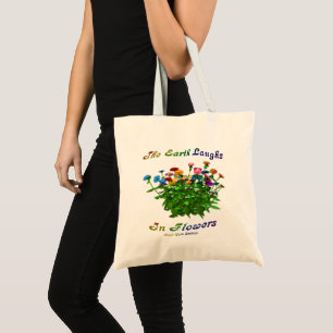 Earth Laughs In Flowers Inspirational Quote Tote Bag