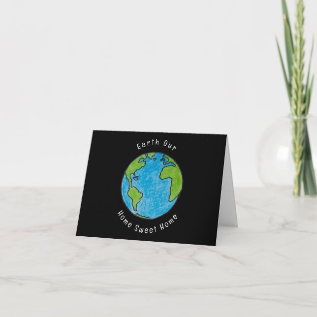 Earth Our Home Sweet Home  Card (Front)