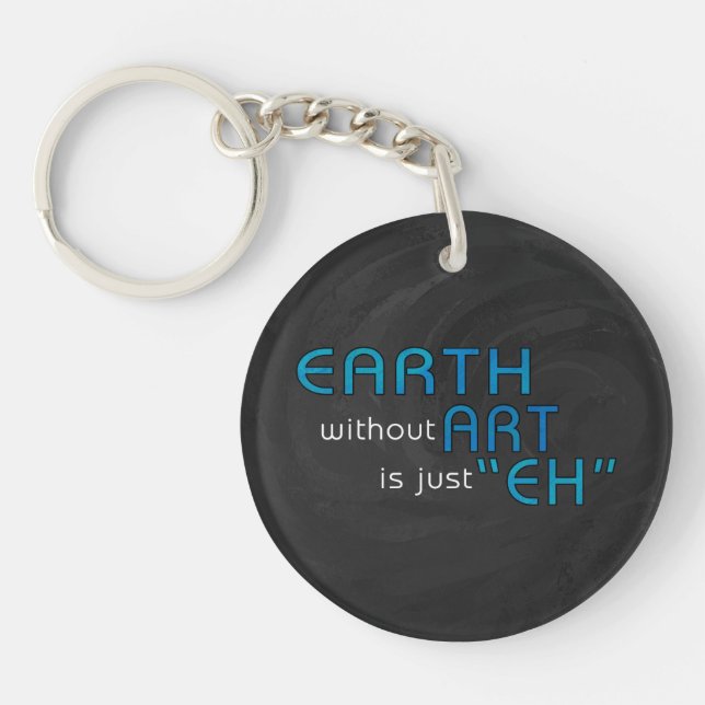 Earth without Art Key Ring (Front)